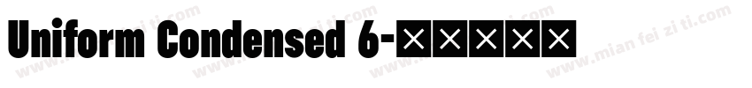 Uniform Condensed 6字体转换